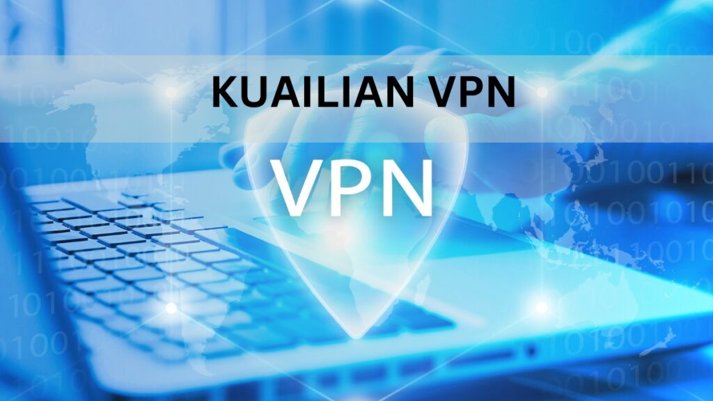 Kuailian VPN