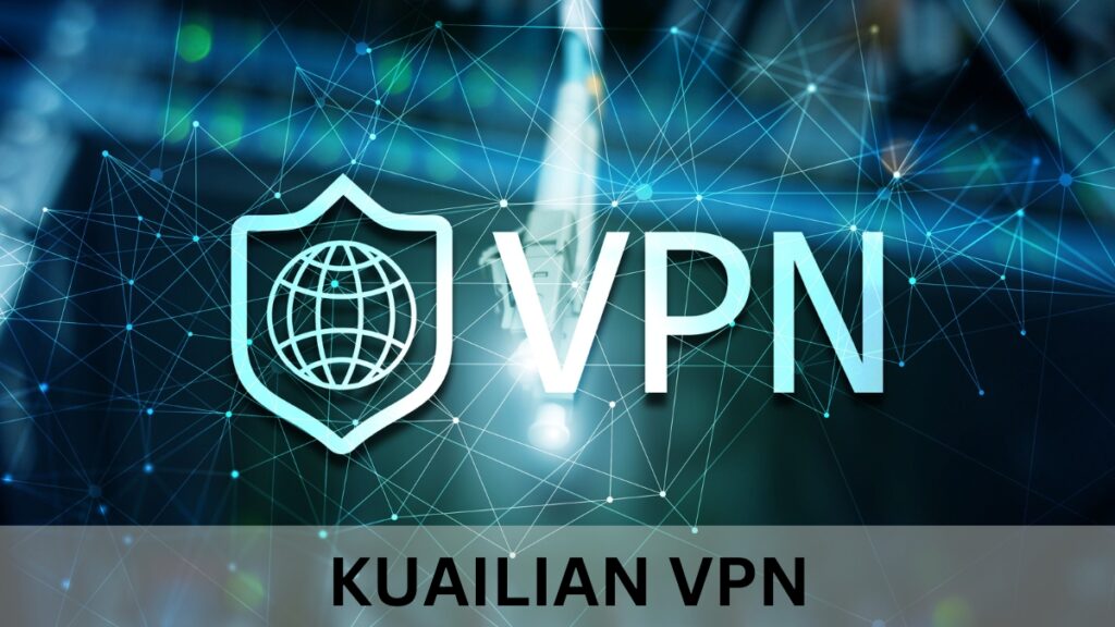 Kuailian VPN