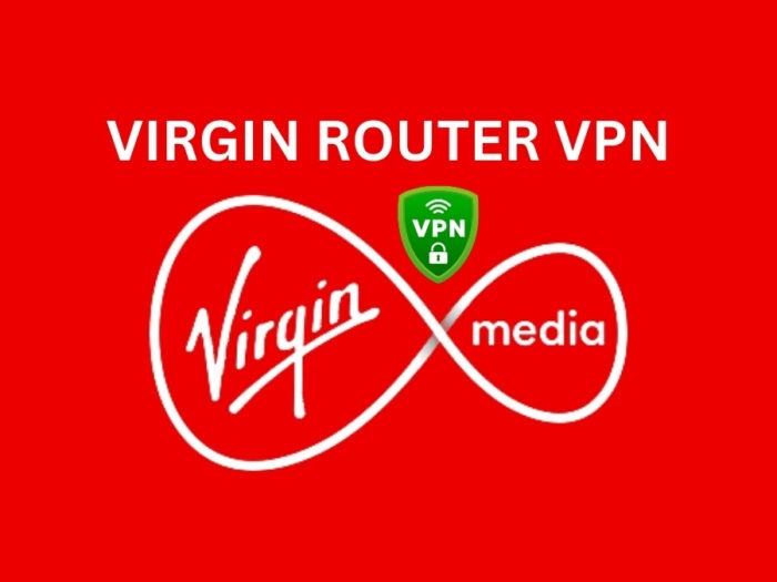 Virgin Router VPN