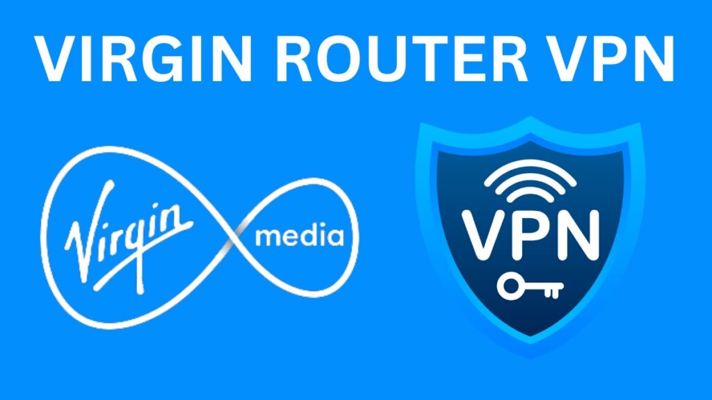 Virgin Router VPN