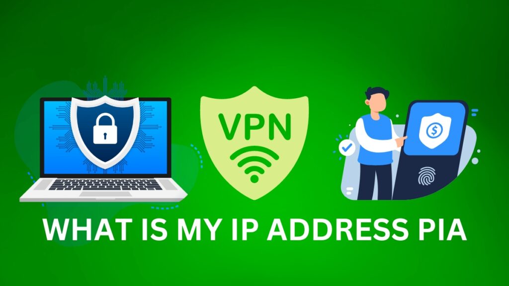 What is My IP Address PIA? 5 Key Benefits to Boost Your Online Privacy