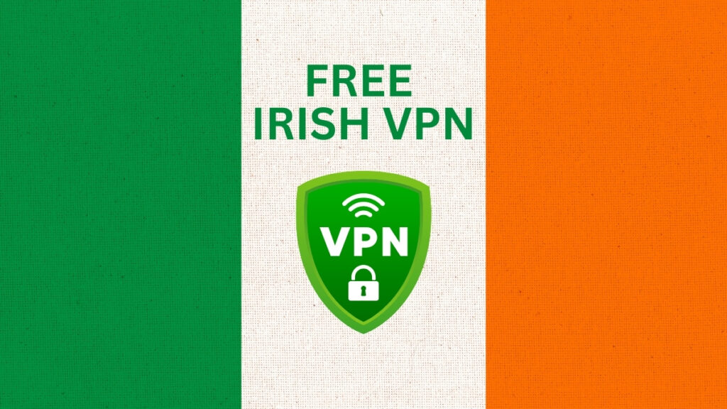 FREE IRISH VPN