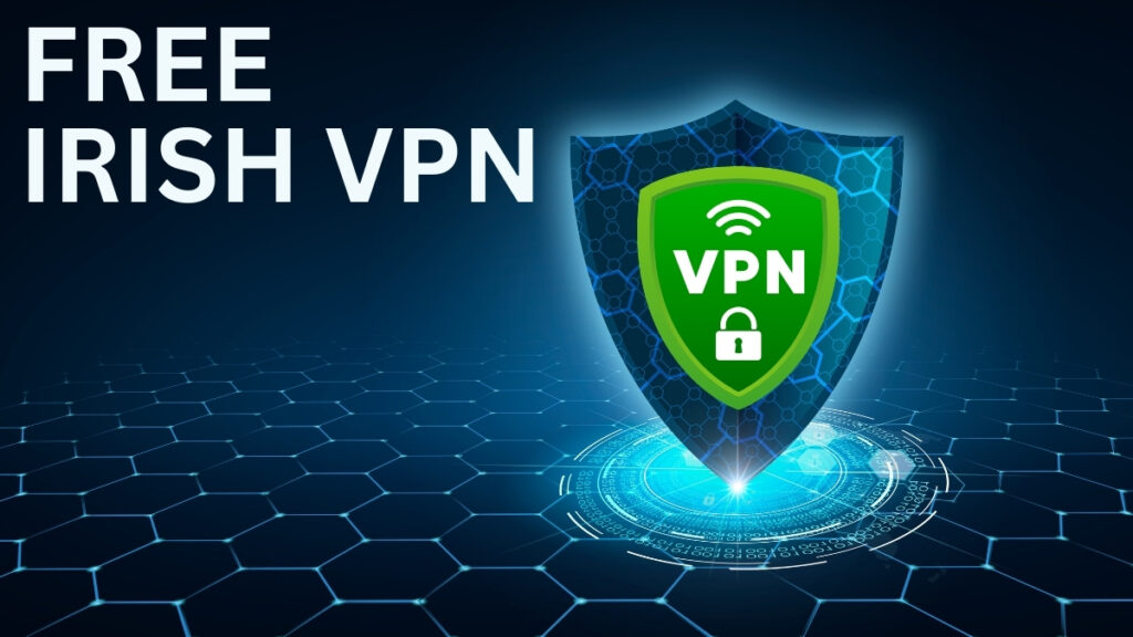 FREE IRISH VPN